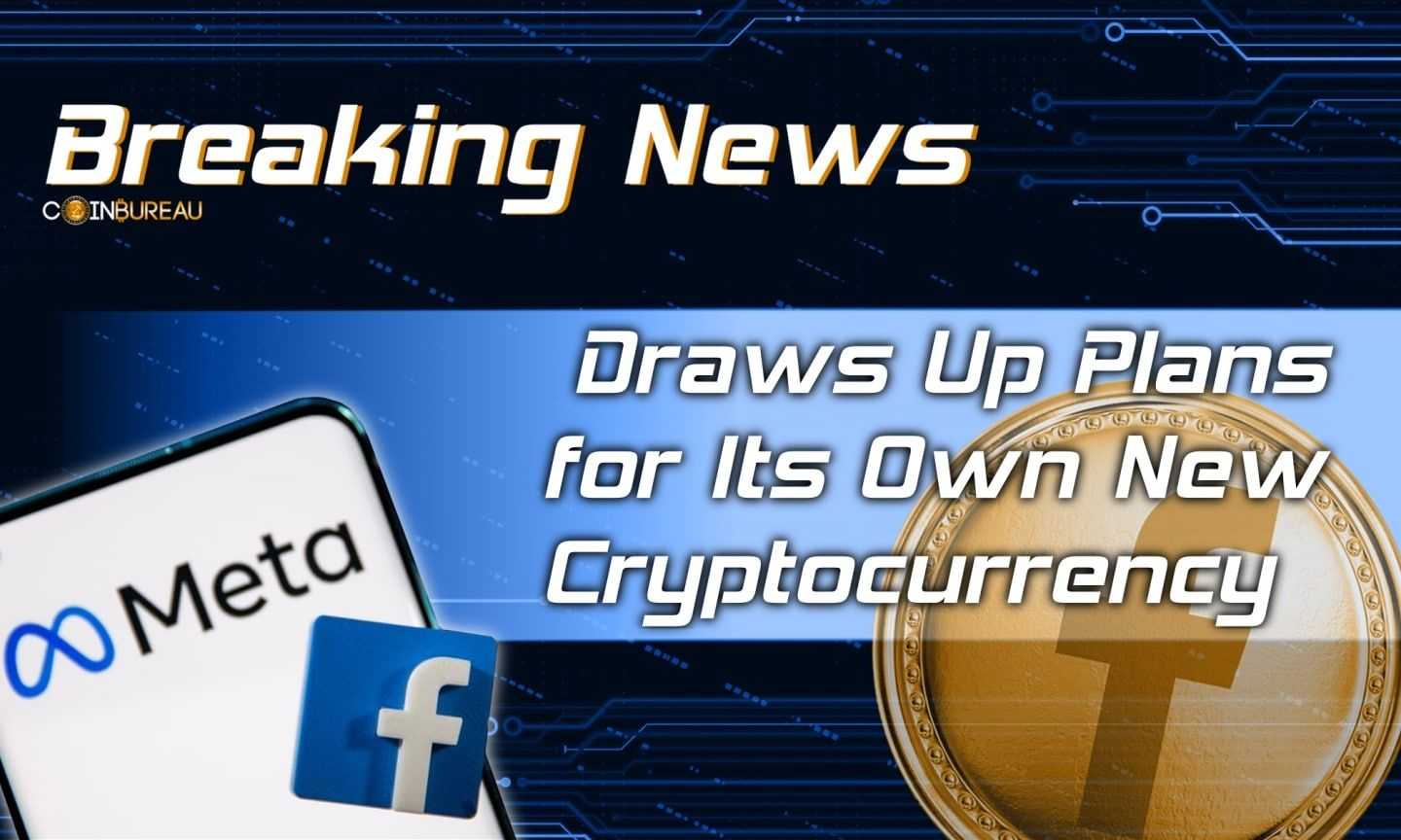 Facebook's Meta Draws Up Plans for Its Own New Cryptocurrency: Report