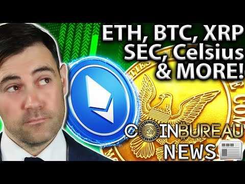 Crypto News: ETH, XRP, SEC, Celsius, Tesla's BTC & More